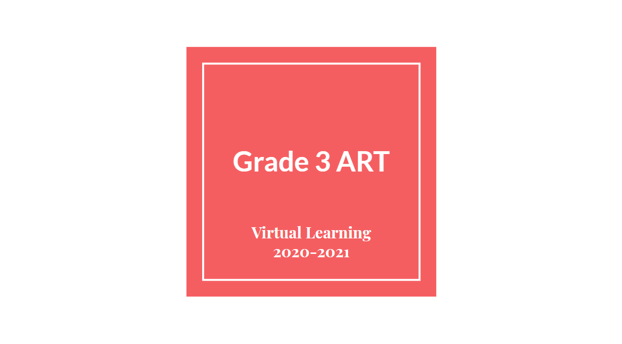 Third Grade Virtual Art